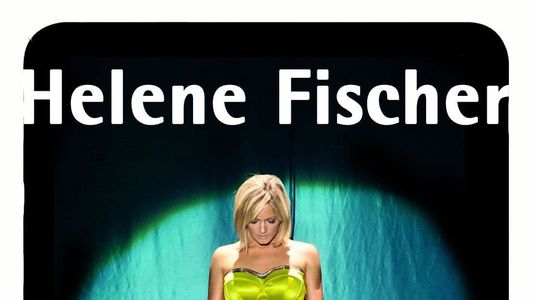 Helene Fischer – Allein im Licht
