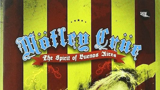 Mötley Crüe ‎| The Spirit Of Buenos Aires