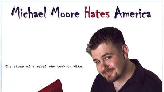 Michael Moore Hates America