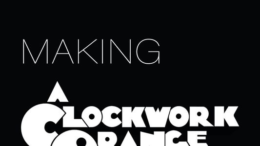 Great Bolshy Yarblockos!: Making 'A Clockwork Orange'