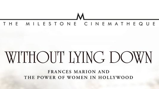 Image Without Lying Down: Frances Marion and the Power of Women in Hollywood