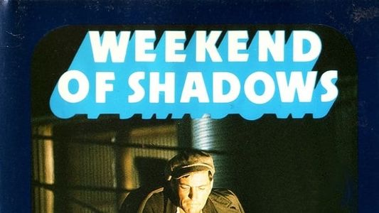 Weekend of Shadows