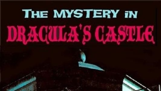Image The Mystery in Dracula's Castle
