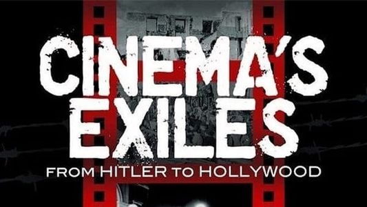 Image Cinema's Exiles: From Hitler to Hollywood