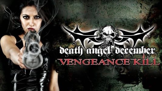 Image Death Angel December: Vengeance Kill