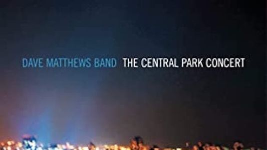 Image Dave Matthews Band: The Central Park Concert