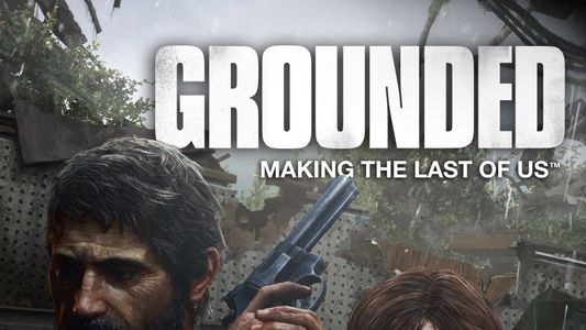 Image Grounded: Making The Last of Us