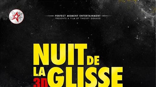 Nuit de la glisse: At the Very Last Moment