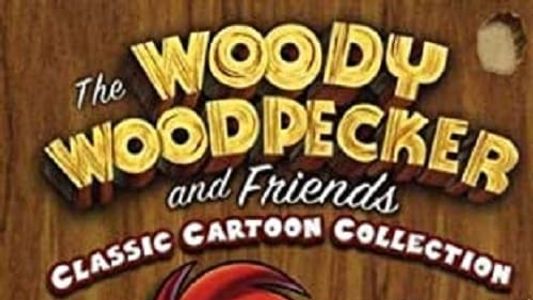 Woody Woodpecker and Friends