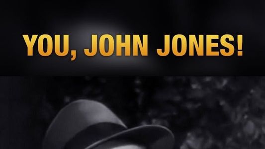 You, John Jones!