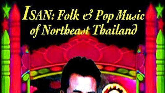 Image Isan: Folk and Pop Music of Northeast Thailand