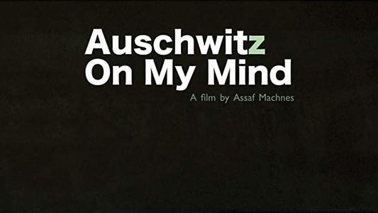 Image Auschwitz on My Mind