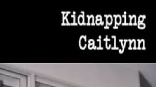 Image Kidnapping Caitlynn