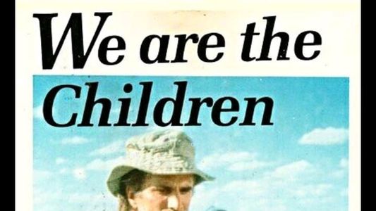 We Are the Children