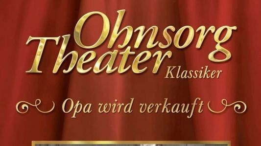 Ohnsorg Theater - Opa wird verkauft