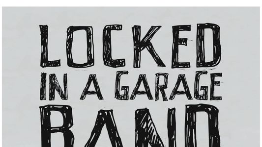 Locked in a Garage Band