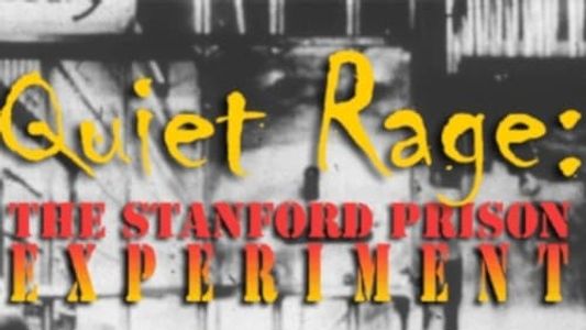 Quiet Rage: The Stanford Prison Experiment