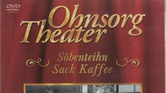Ohnsorg Theater - Söbenthein Sack Kaffee