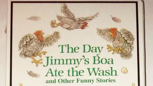The Day Jimmy's Boa Ate the Wash
