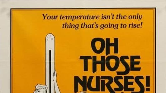 Oh Those Nurses!