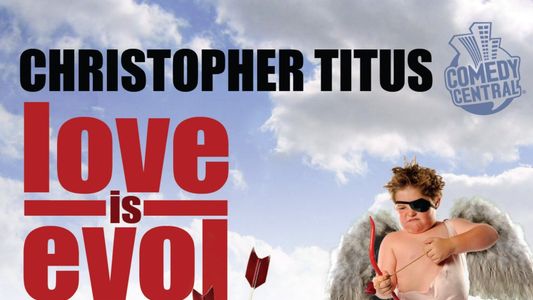Image Christopher Titus: Love Is Evol