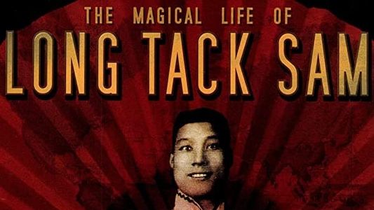Image The Magical Life of Long Tack Sam