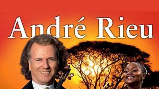 André Rieu - My African Dream