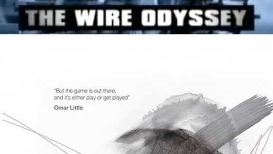 The Wire Odyssey