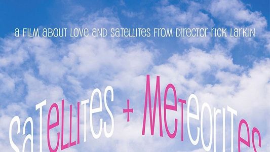 Satellites & Meteorites