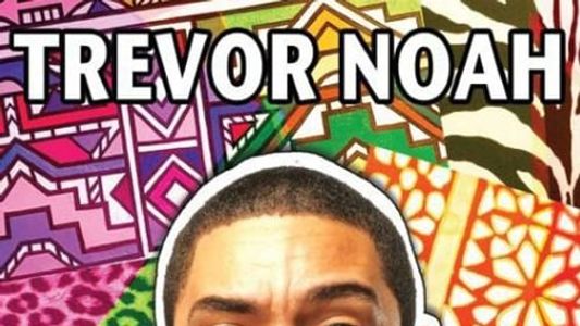 Trevor Noah: It's My Culture