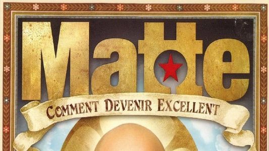 Martin Matte: Comment devenir excellent