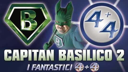 Capitan Basilico 2 - I Fantastici 4+4