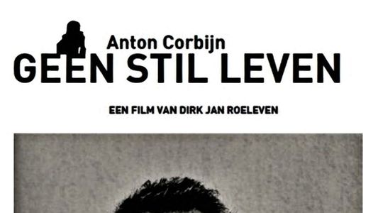 Anton Corbijn: Geen Stil Leven