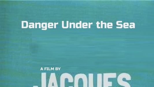Danger Under the Sea