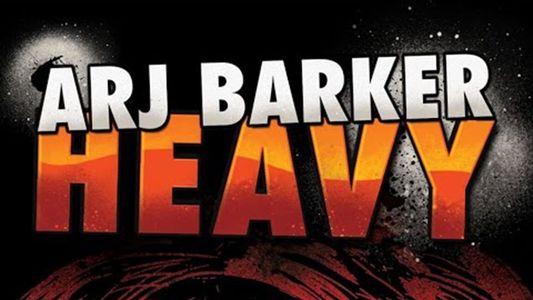 Arj Barker: Heavy