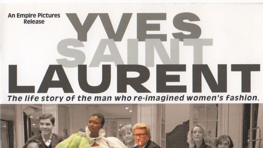 Yves Saint Laurent: Le temps retrouvé