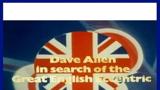 Dave Allen in Search of the Great English Eccentric