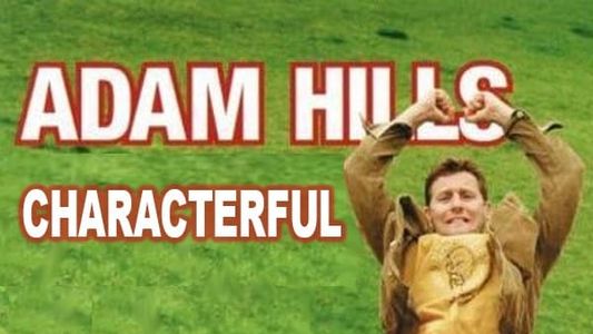 Adam Hills: Characterful