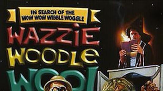 Image In Search of the Wow Wow Wibble Woggle Wazzie Woodle Woo