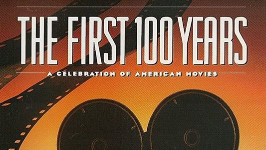 The First 100 Years: A Celebration of American Movies