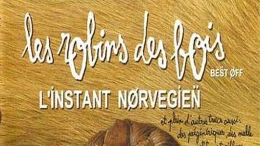 Image Les robins des bois - L'instant norvégien
