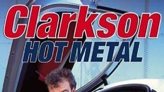 Clarkson: Hot Metal