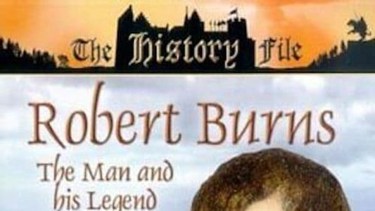 Robert Burns: The Man and His Legend