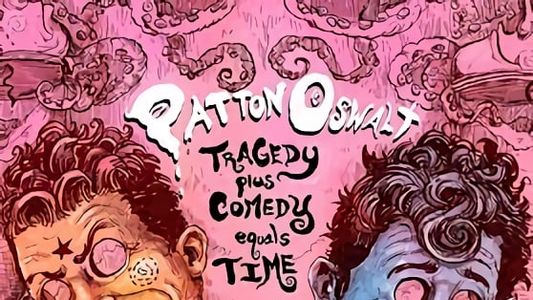 Image Patton Oswalt: Tragedy Plus Comedy Equals Time