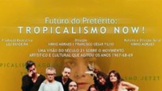Futuro do Pretérito: Tropicalismo Now!