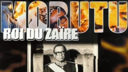 Mobutu, roi du Zaïre