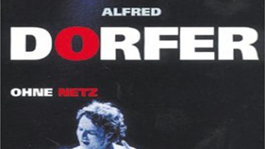 Alfred Dorfer - Ohne Netz