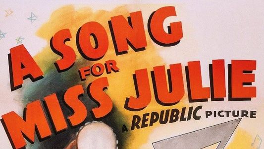 A Song for Miss Julie 1945