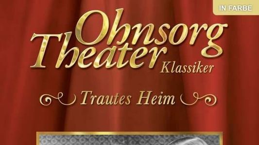 Ohnsorg Theater - Trautes Heim