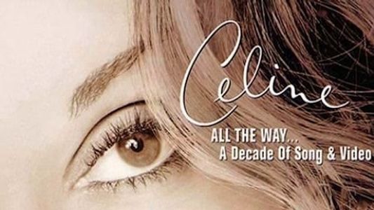 Céline Dion - All the Way... A Decade of Song and Video
